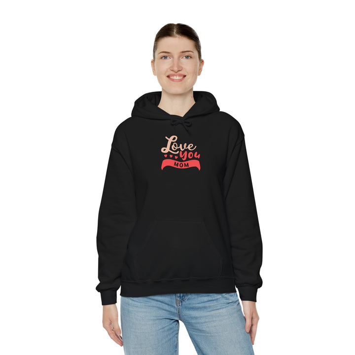 Mom's Hooded Sweatshirt – Love You Mom Design