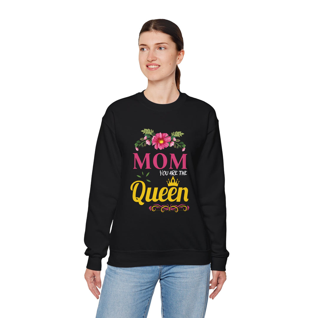 Mom's Sweatshirt - MOM You Are The Queen Floral Design