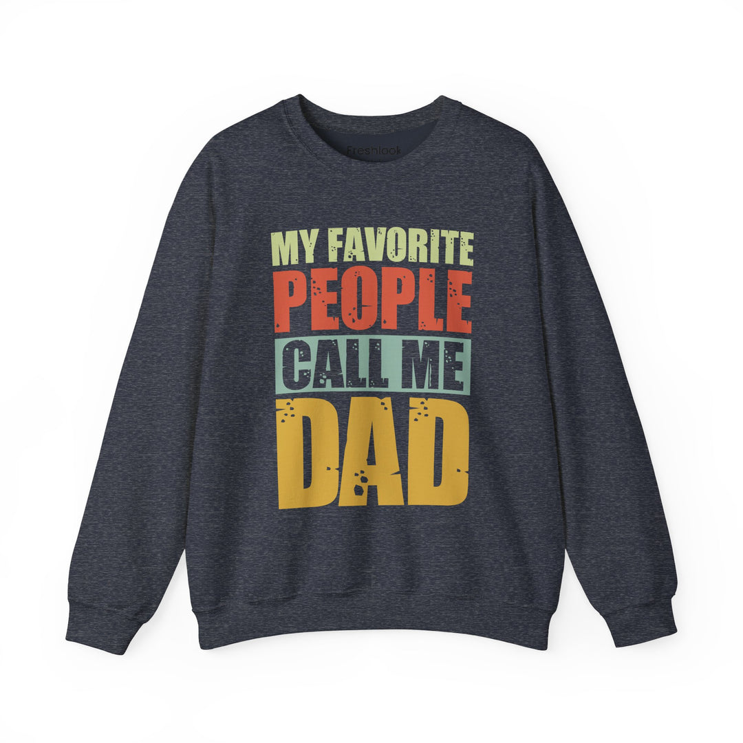 Dad’s Sweatshirt – My Favorite People Call Me Dad Design