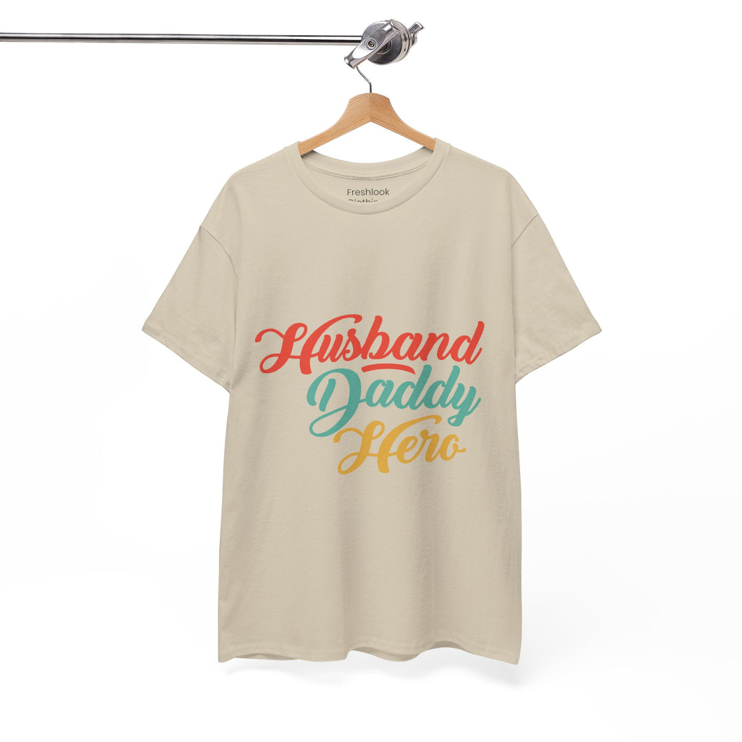 Dad's T-Shirt - Husband Daddy Hero Design