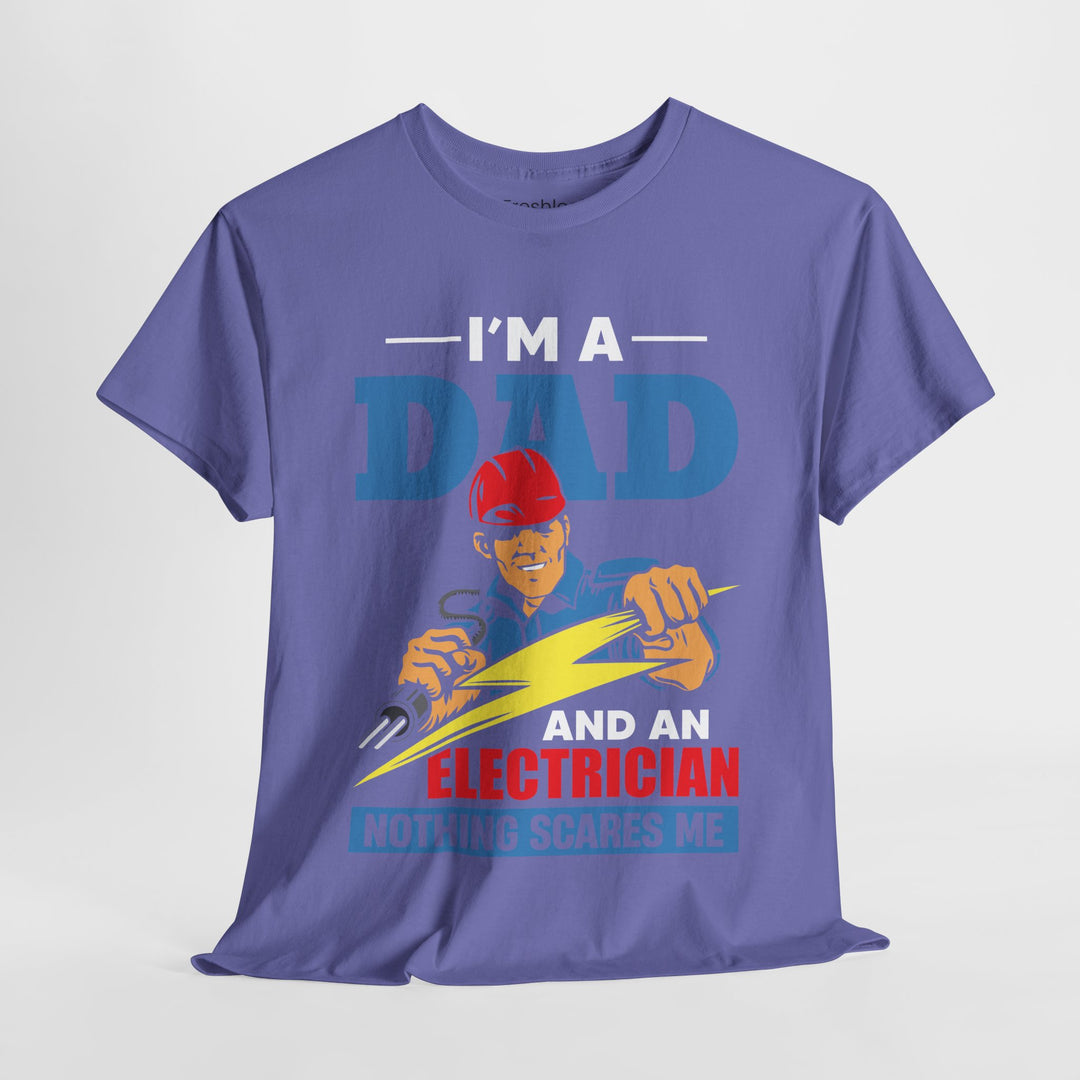 Dad's T-Shirt - I am Dad And Electrician Nothing Scares Me Design