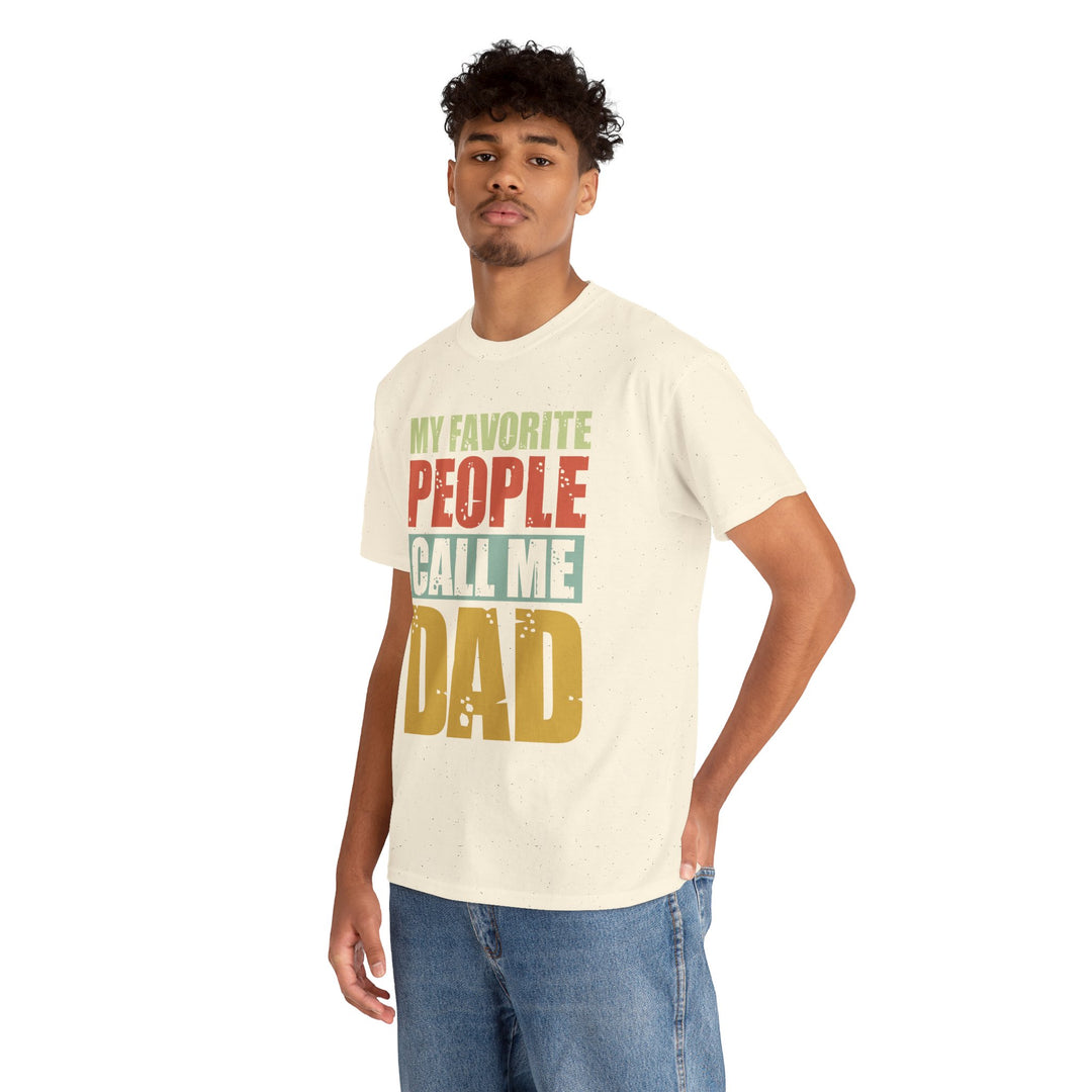 Dad's T-Shirt - My Favorite People Call Me Dad Design