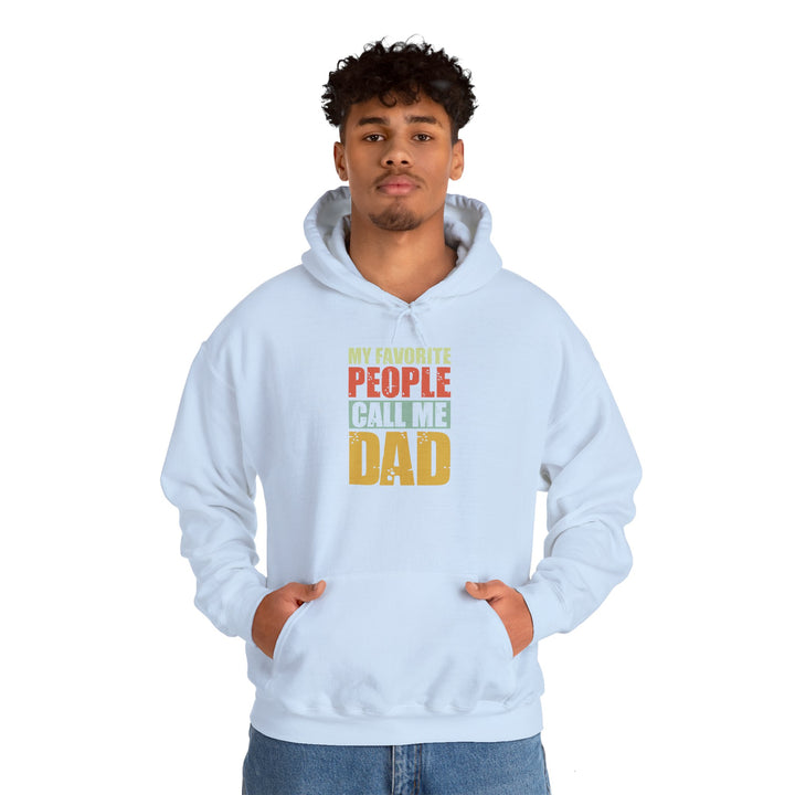 Dad’s Hooded Sweatshirt – My Favorite People Call Me Dad Design