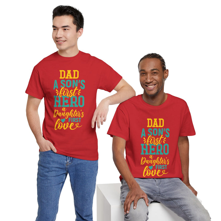 Dad's T-Shirt - Dad A Son's First Hero A Daughter's Love Design