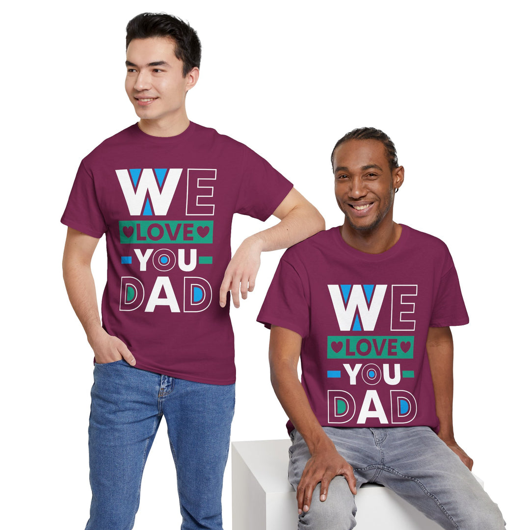 Dad's T-Shirt - We Love You Dad Design