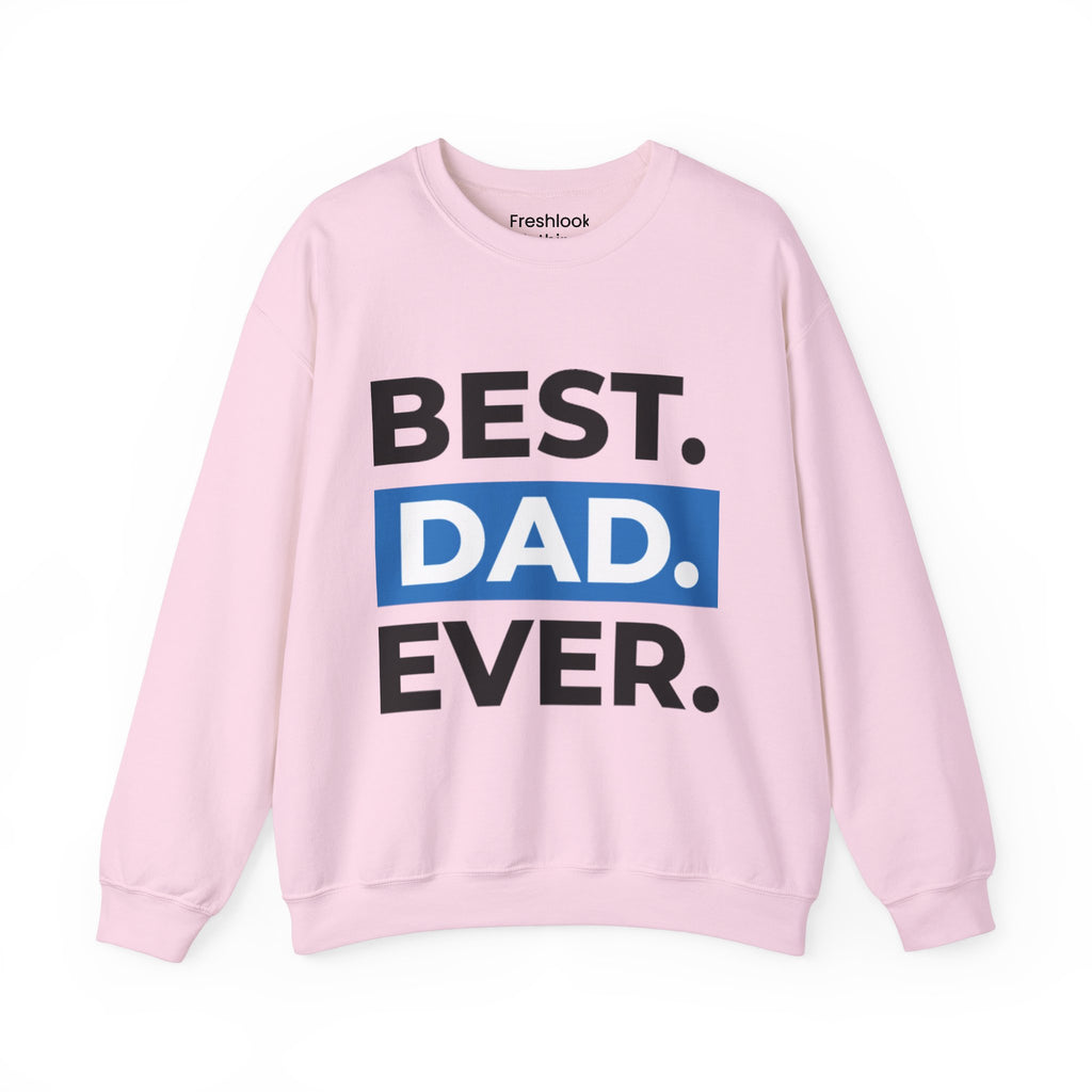 Dad’s Sweatshirt – Best Dad Ever Design