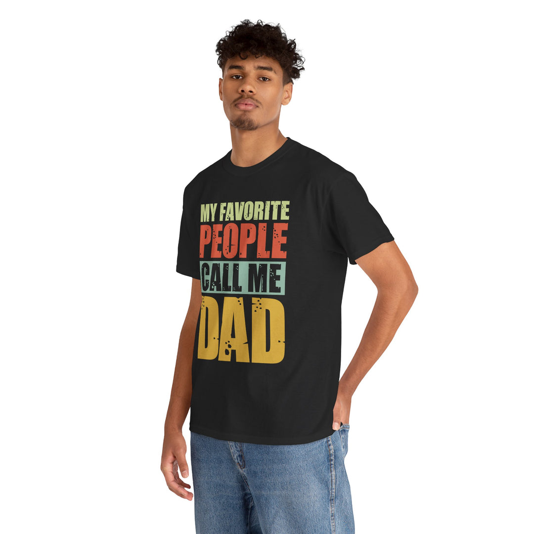 Dad's T-Shirt - My Favorite People Call Me Dad Design