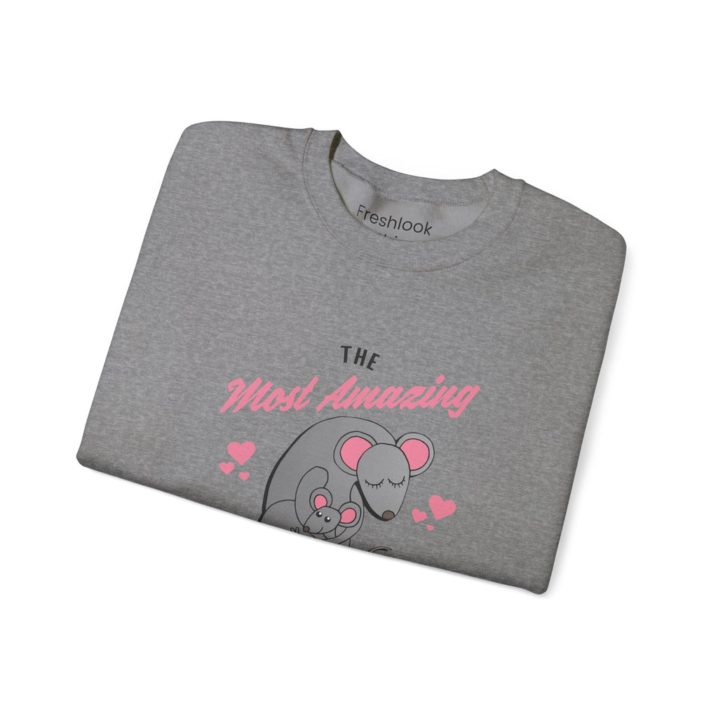 Mom Sweatshirt - The Most Amazing Mom Design