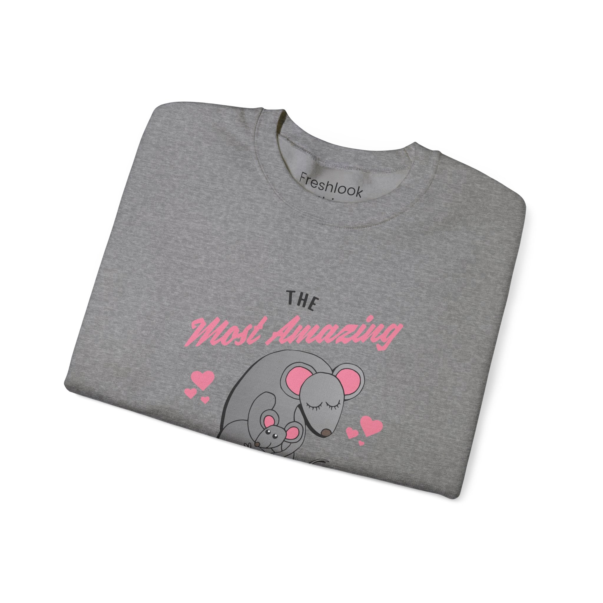 Mom Sweatshirt - The Most Amazing Mom Design