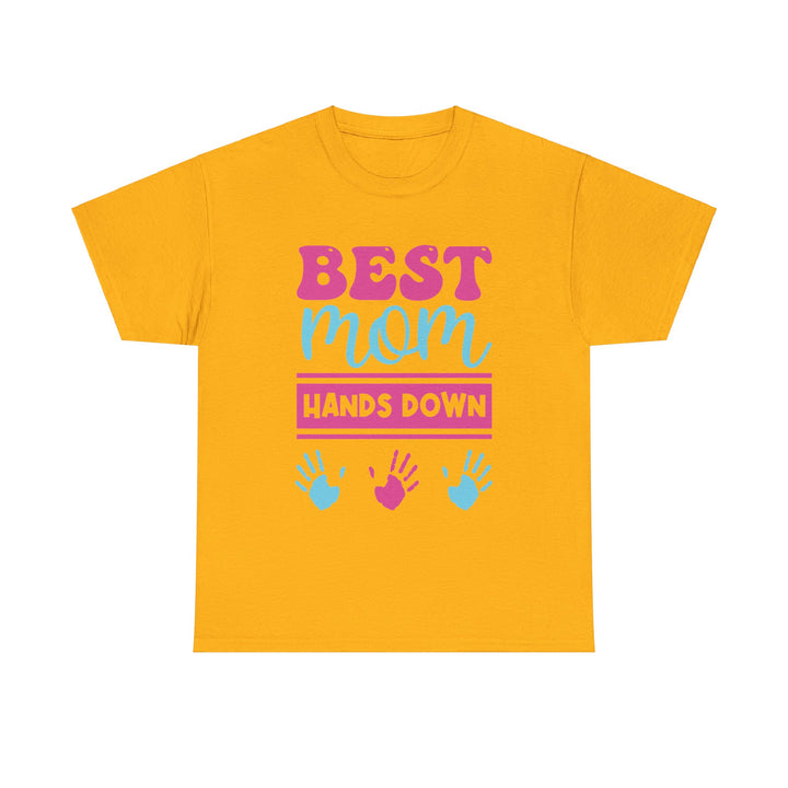 Mom T-Shirt - Best Mom Hands Down Design