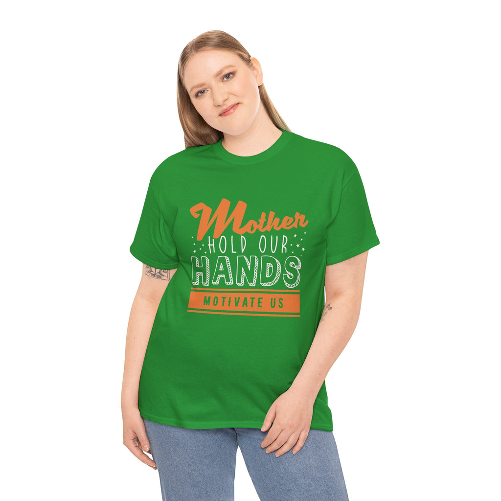 Mom T-Shirt – Mother Hold Our Hands - Motivate Us Design