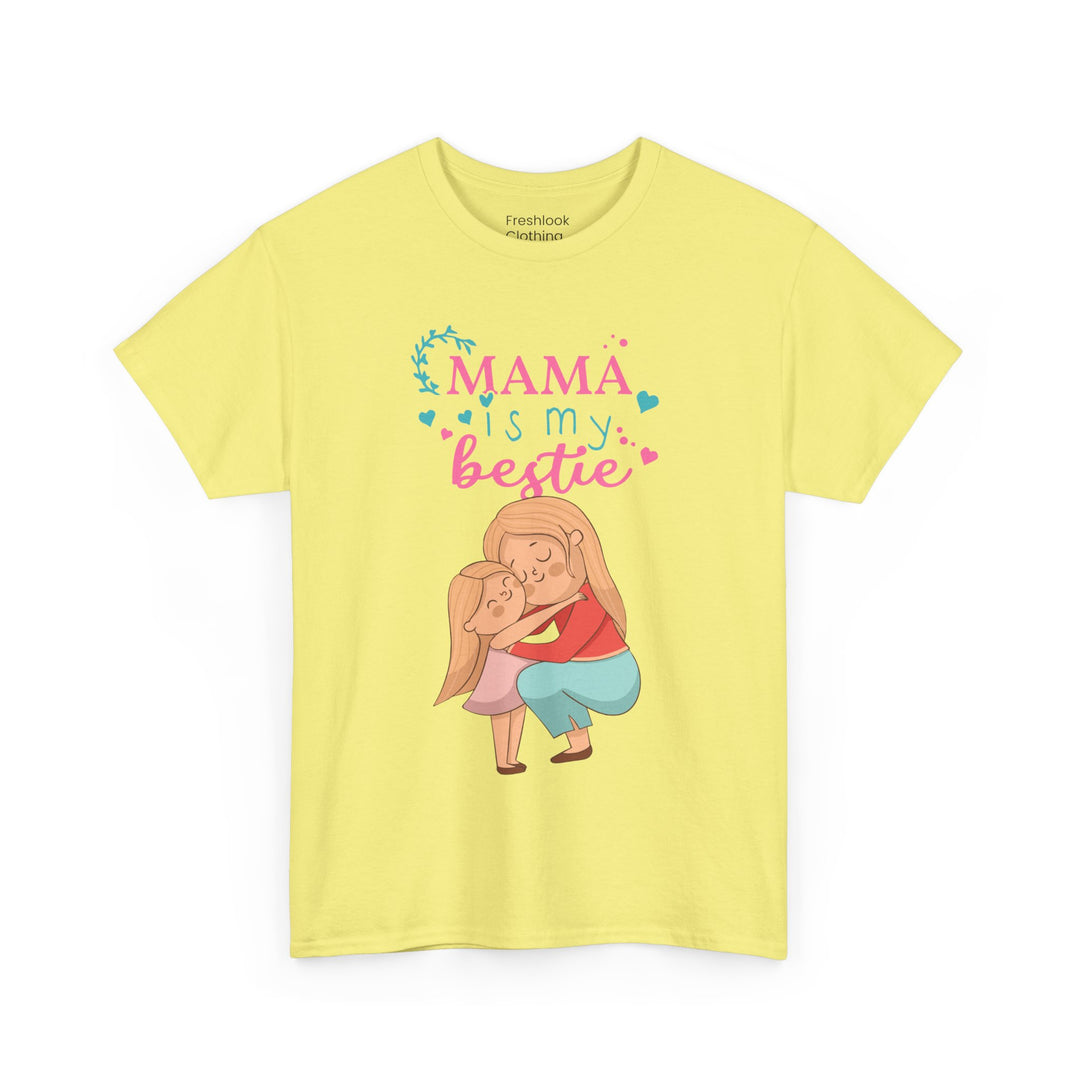 Mom's T-Shirt - Mama Is My Bestie Design