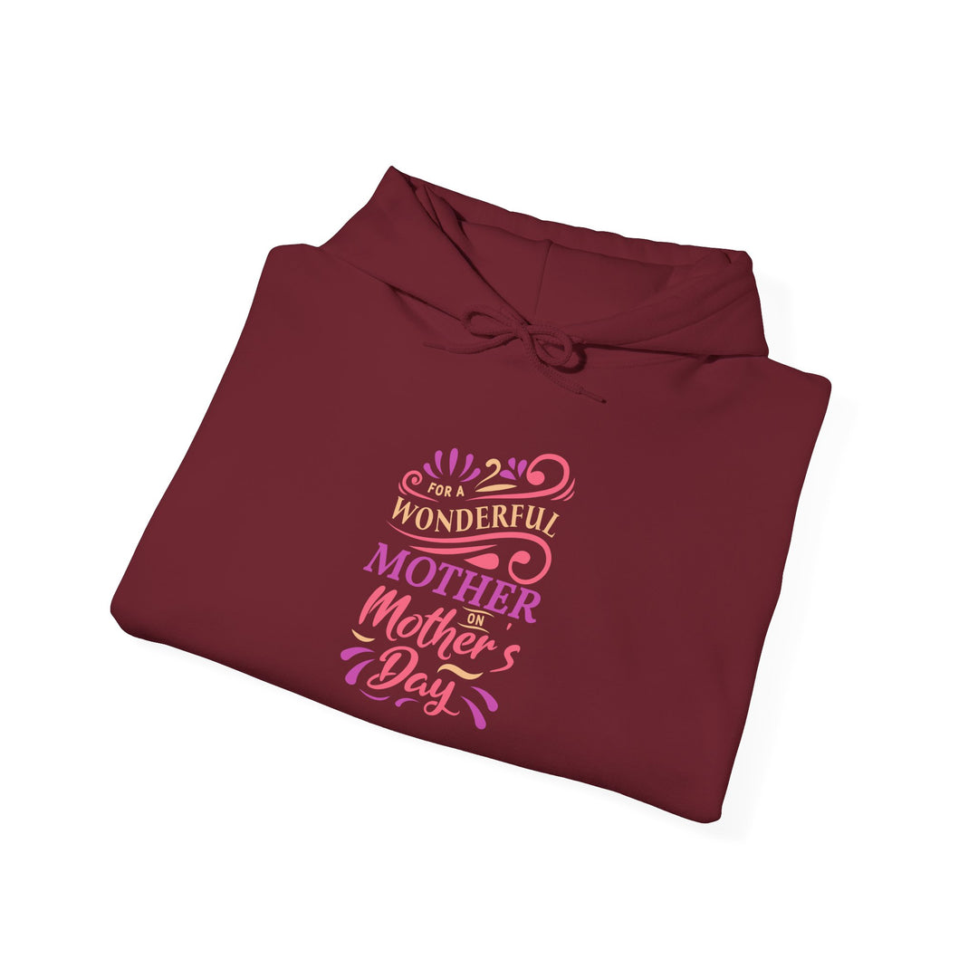 Mom's Hooded Sweatshirt – Wonderful Mother | Mother's Day Gift Design