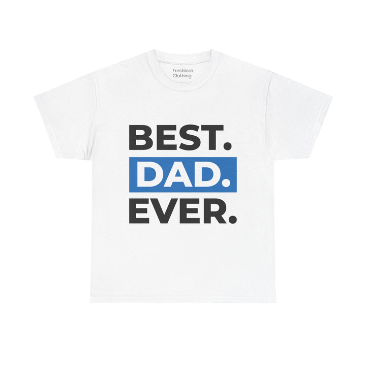 Dad's T-Shirt - Best Dad Ever Design