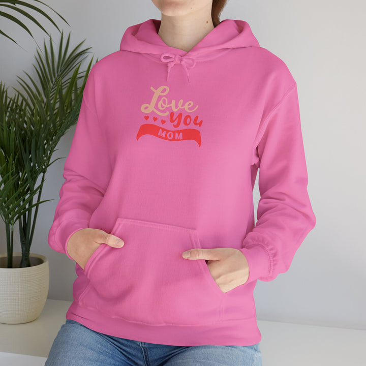 Mom's Hooded Sweatshirt – Love You Mom Design