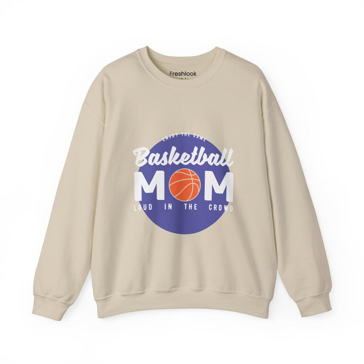 Mom's Sweatshirt - Enjoy The Game Basketball Mom Loud In The Crowd Design