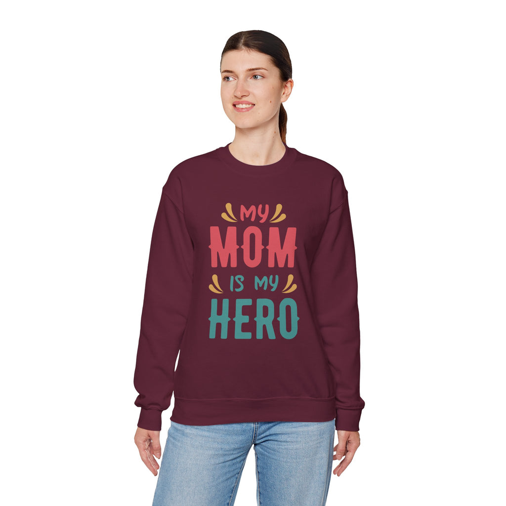 Mom Sweatshirt - My Mom is My Hero Design