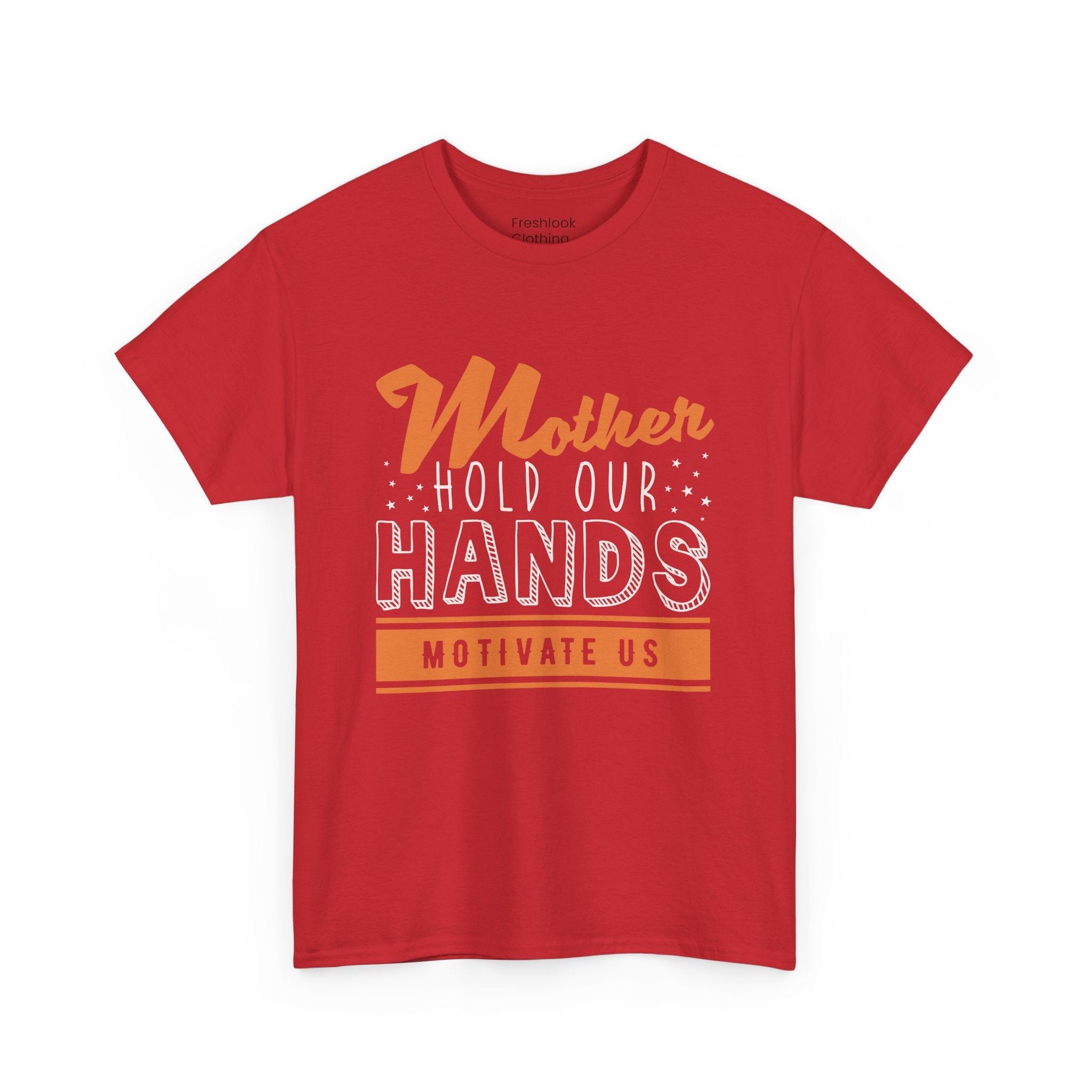 Mom T-Shirt – Mother Hold Our Hands - Motivate Us Design