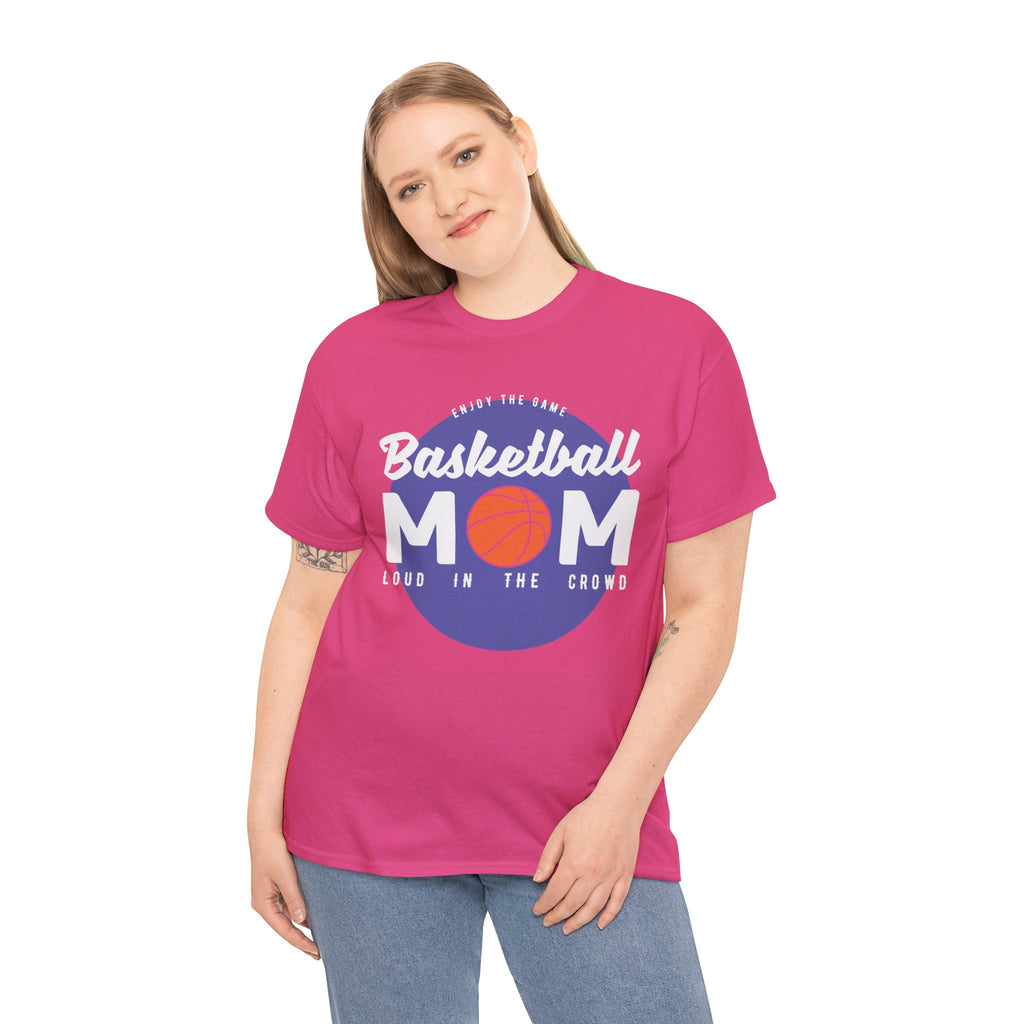 Mom T-Shirt - Basketball Mom Loud in the Crowd Design