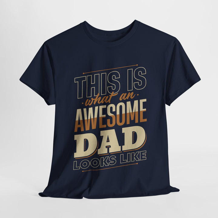 Dad's T-Shirt - This is What an Awesome Dad Looks Like Design