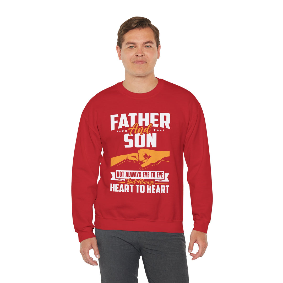 Dad’s Sweatshirt – Father and Son Not Always Eye to Eye But Always Heart to Heart Design