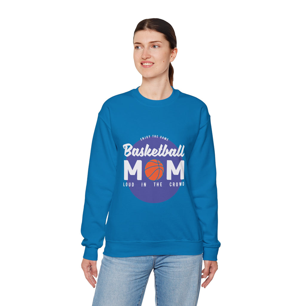 Mom's Sweatshirt - Enjoy The Game Basketball Mom Loud In The Crowd Design