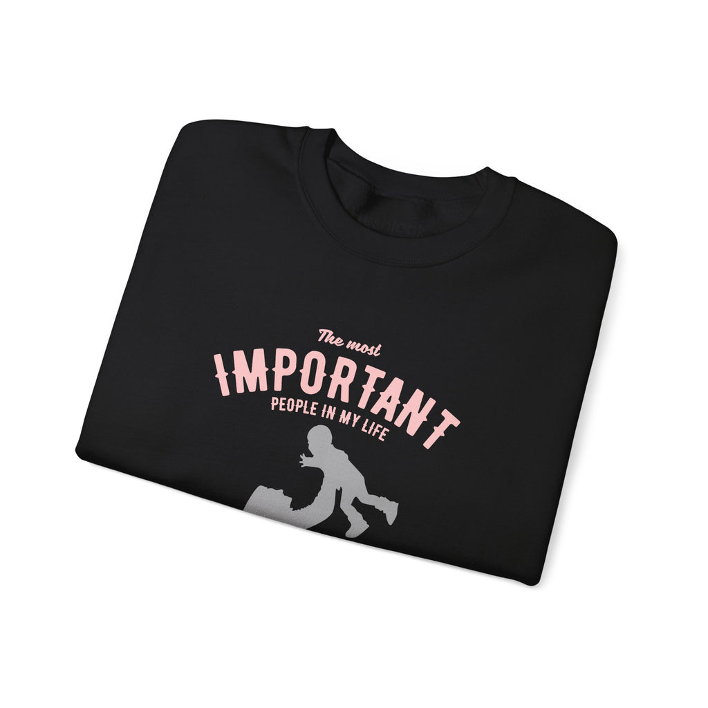 Mom Sweatshirt - The Most Important People In My Life Call Me Mom Design