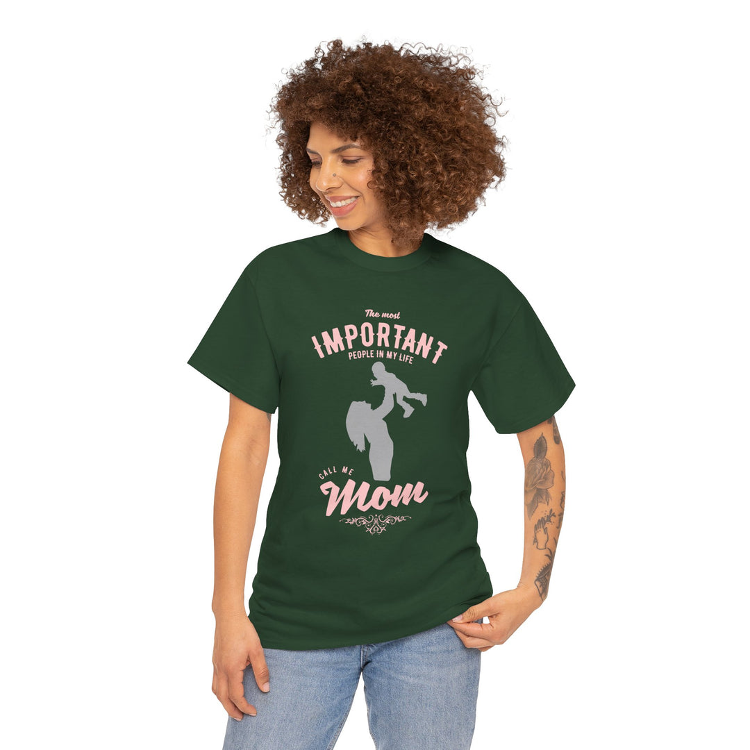 Mom T-Shirt - The Most Important People in My Life Call Me Mom Design