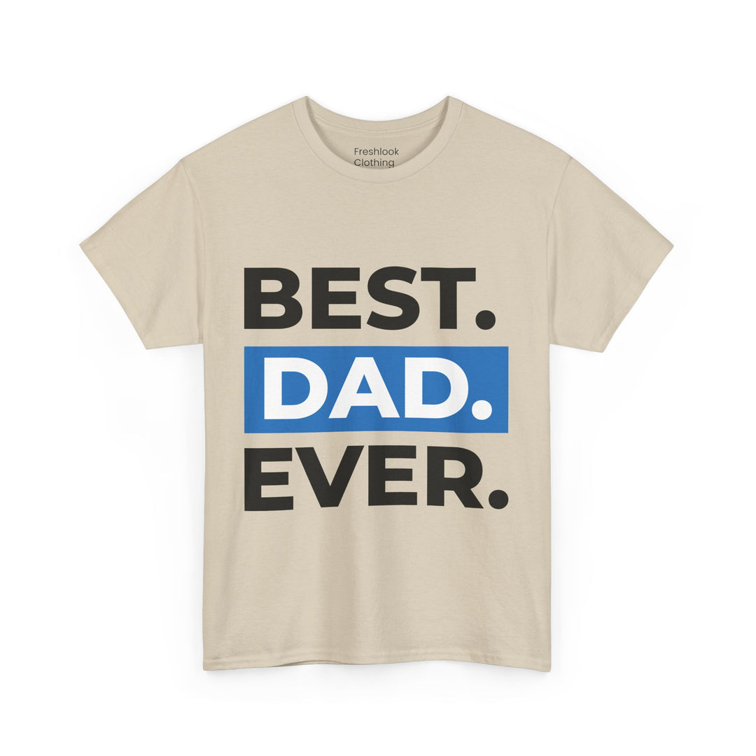 Dad's T-Shirt - Best Dad Ever Design