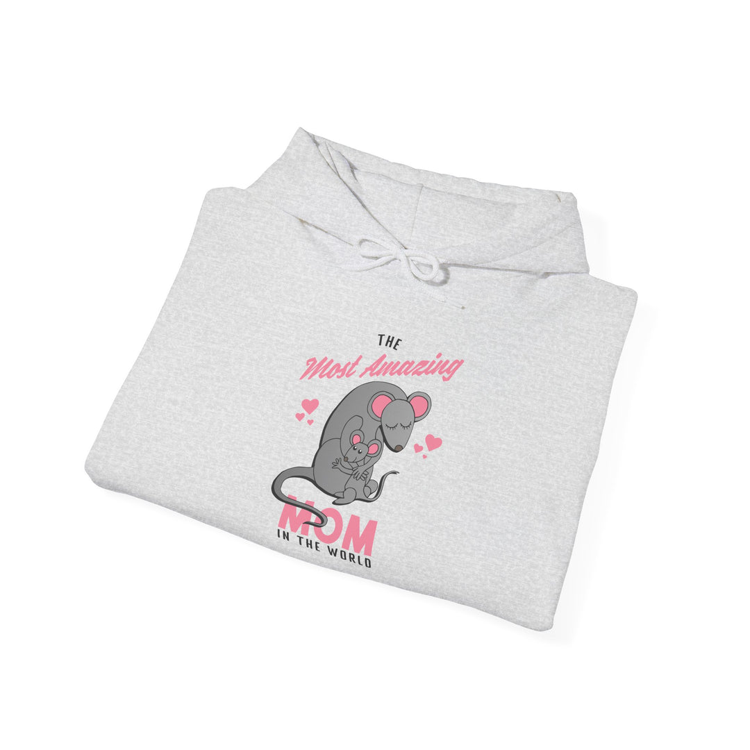 Mom's Unisex Hooded Sweatshirt - The Most Amazing Mom Hoodie