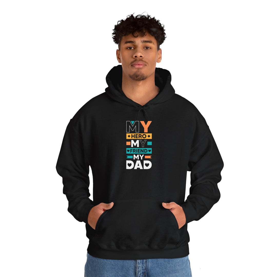 Dad’s Hooded Sweatshirt – My Hero My Friend My Dad Design