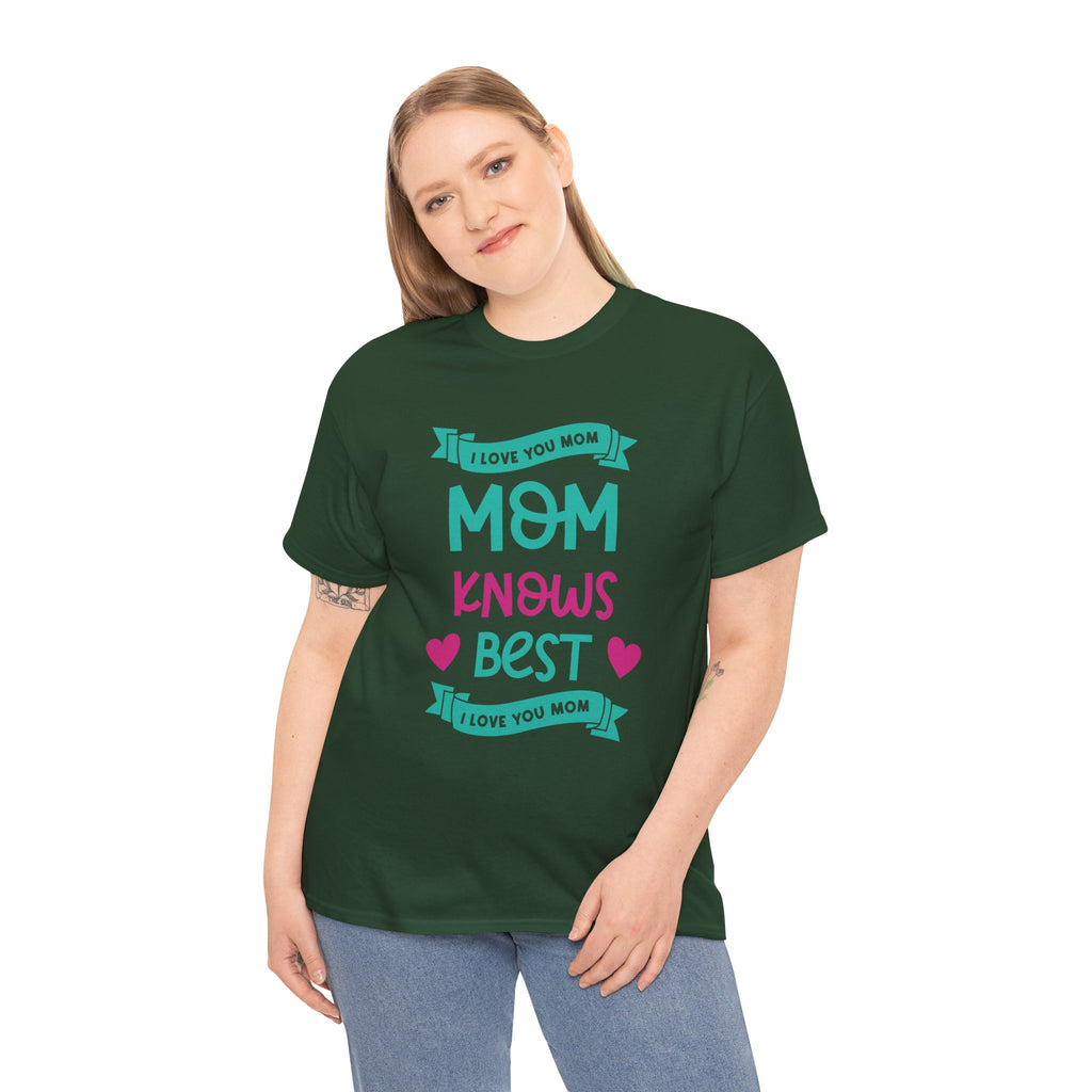 Mom T-Shirt – Mom Knows Best – I Love You Mom Design