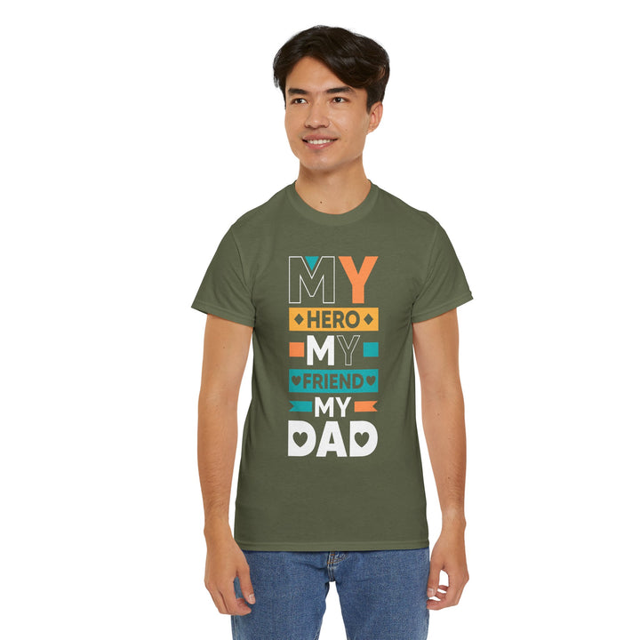 Dad's T-Shirt - My Hero My Friend My Dad design