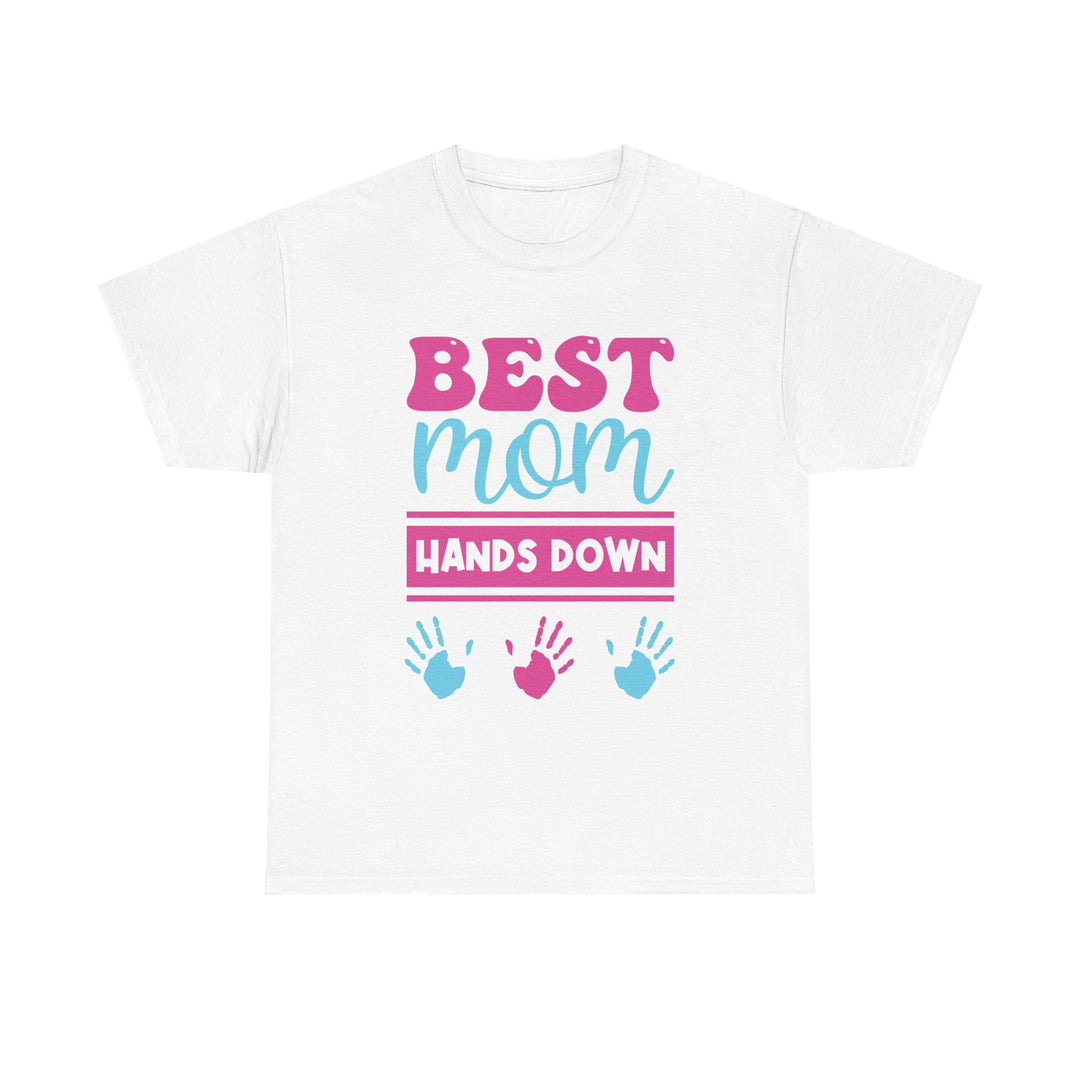 Mom T-Shirt - Best Mom Hands Down Design