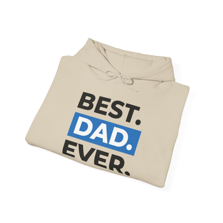 Dad’s Hooded Sweatshirt – Best Dad Ever Design