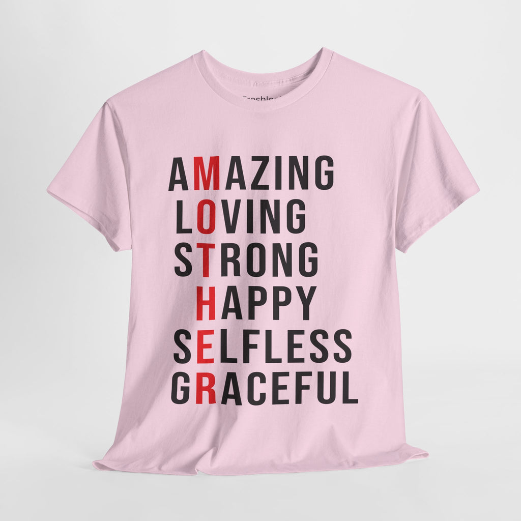 Mom T-Shirt – Amazing Loving Strong Happy Selfless Graceful - Inspirational Mother Design