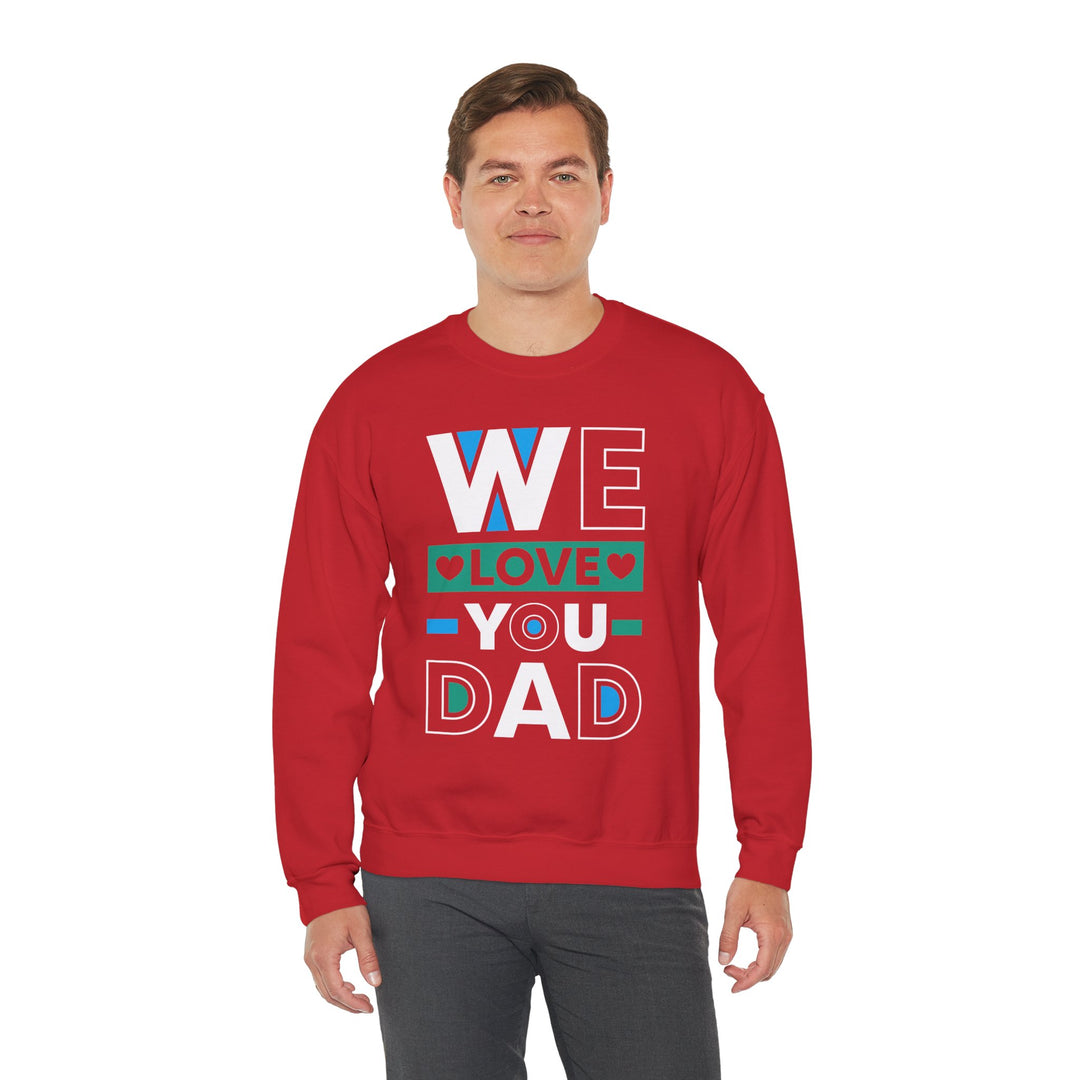 Dad’s Sweatshirt – We Love You Dad Design