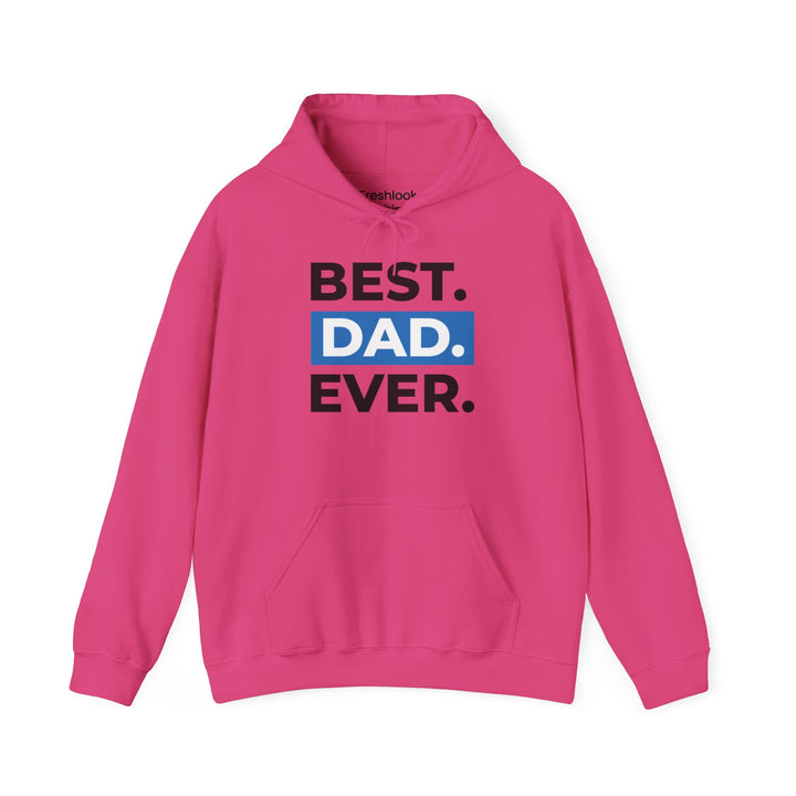 Dad’s Hooded Sweatshirt – Best Dad Ever Design