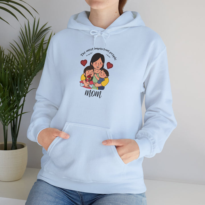 Mom's Unisex Hooded Sweatshirt  - The Most Important People In My Life Call Me Mom Design