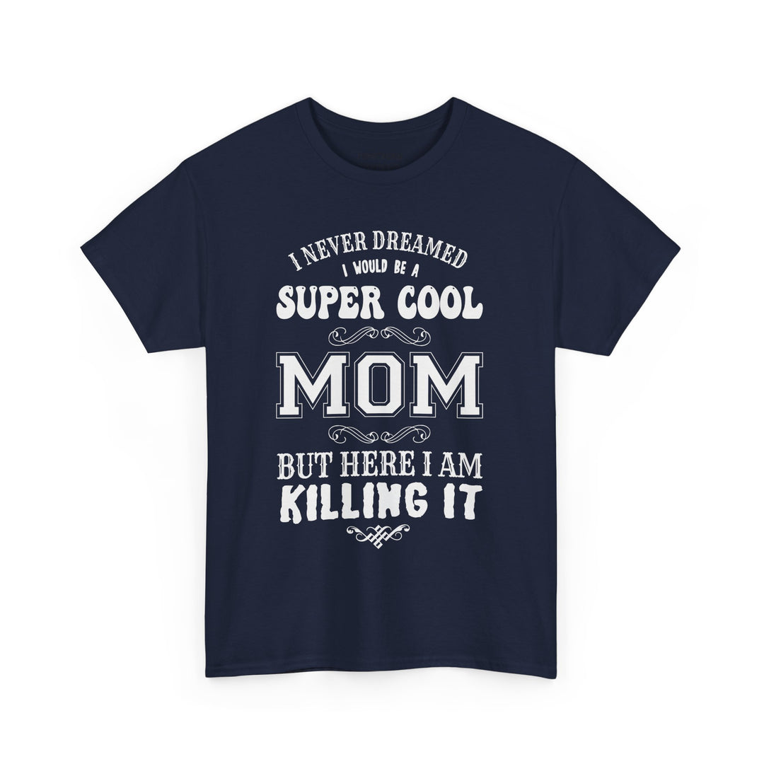 Mom T-Shirt - Super Cool Mom Design