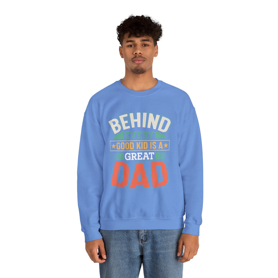 Dad’s Sweatshirt – Behind Every Good Kid is a Great Dad Design