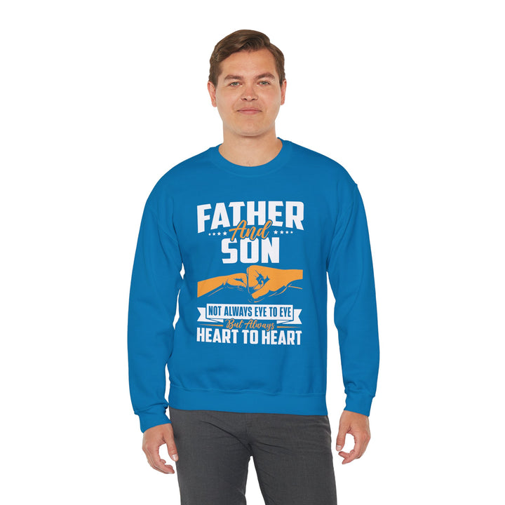 Dad’s Sweatshirt – Father and Son Not Always Eye to Eye But Always Heart to Heart Design