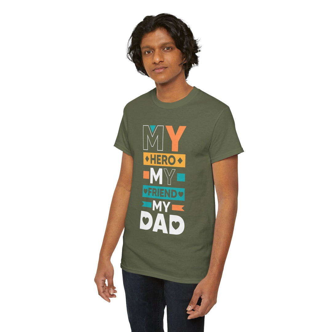 Dad's T-Shirt - My Hero My Friend My Dad design