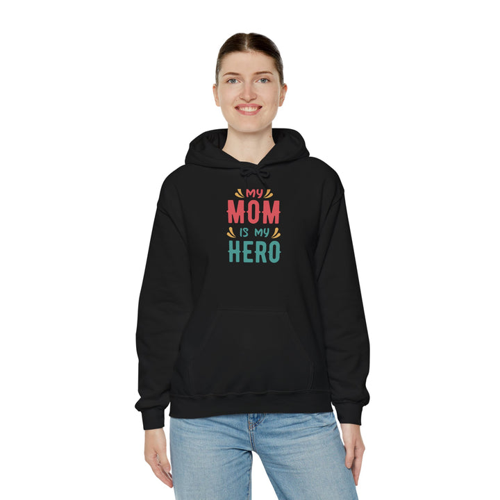 Mom's Unisex Hooded Sweatshirt - My Mom is My Hero Hoodie