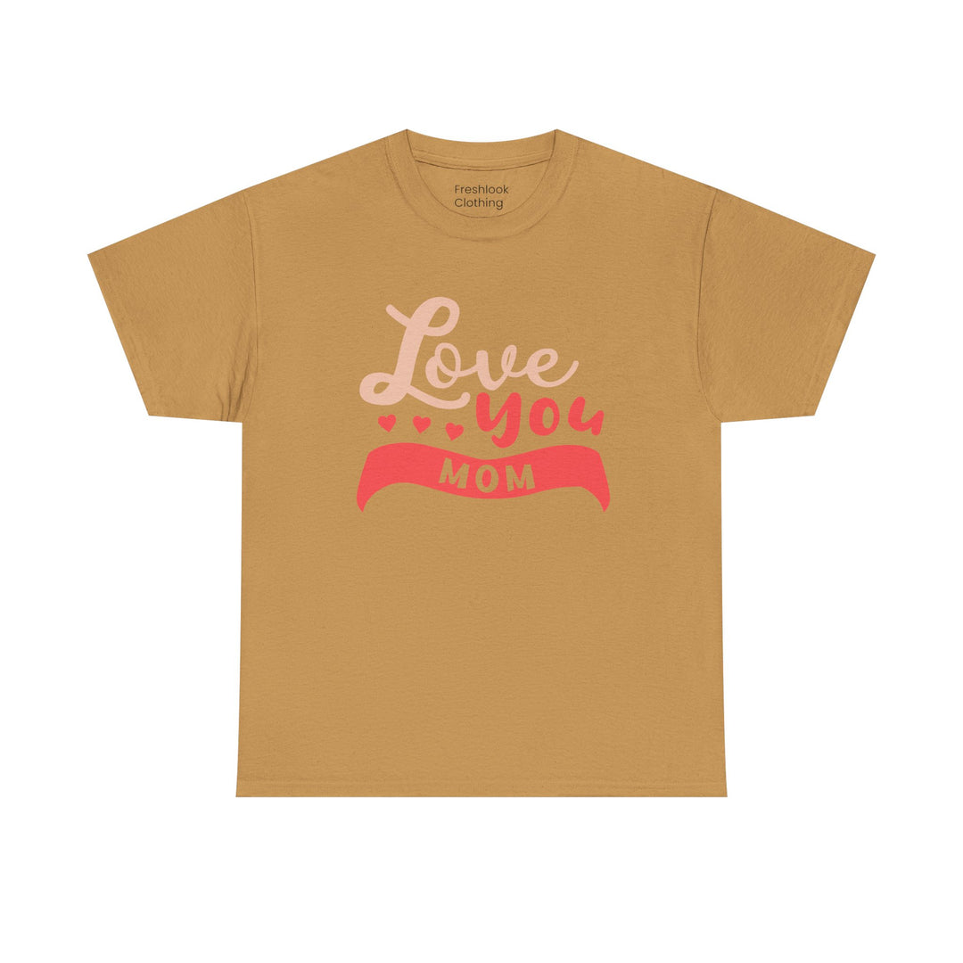 Mom’s T-shirt - Love You MOM Design