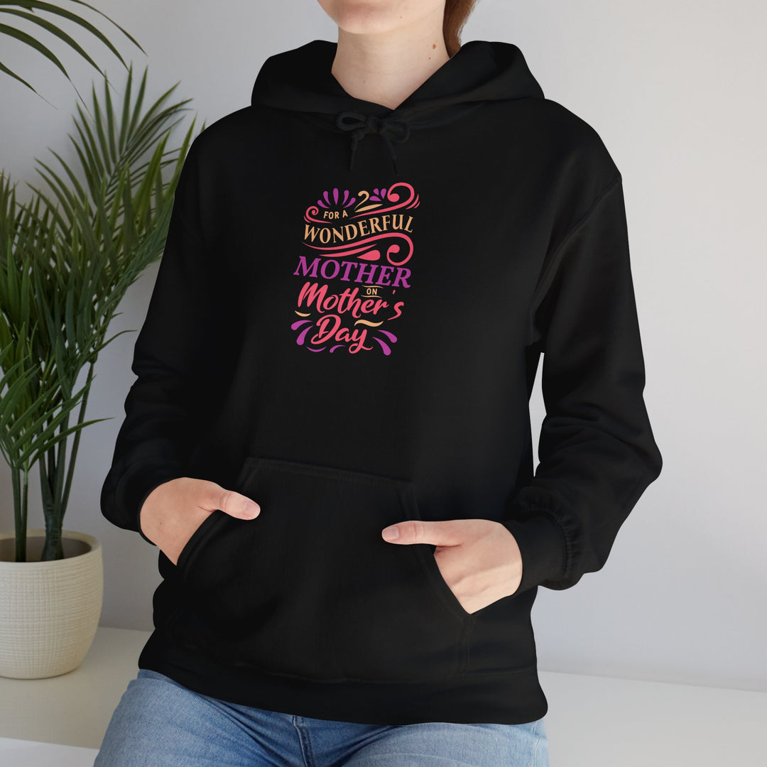 Mom's Hooded Sweatshirt – Wonderful Mother | Mother's Day Gift Design