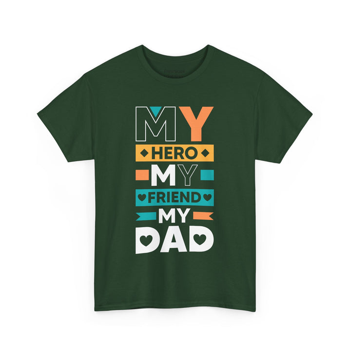 Dad's T-Shirt - My Hero My Friend My Dad design