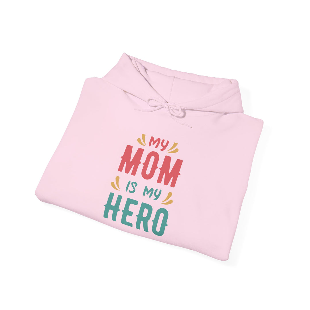 Mom's Unisex Hooded Sweatshirt - My Mom is My Hero Hoodie