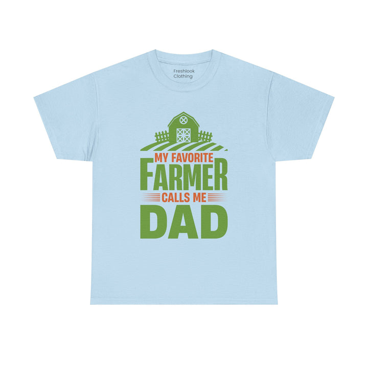 Dad's T-Shirt - My Favorite Farmer Calls Me Dad Design