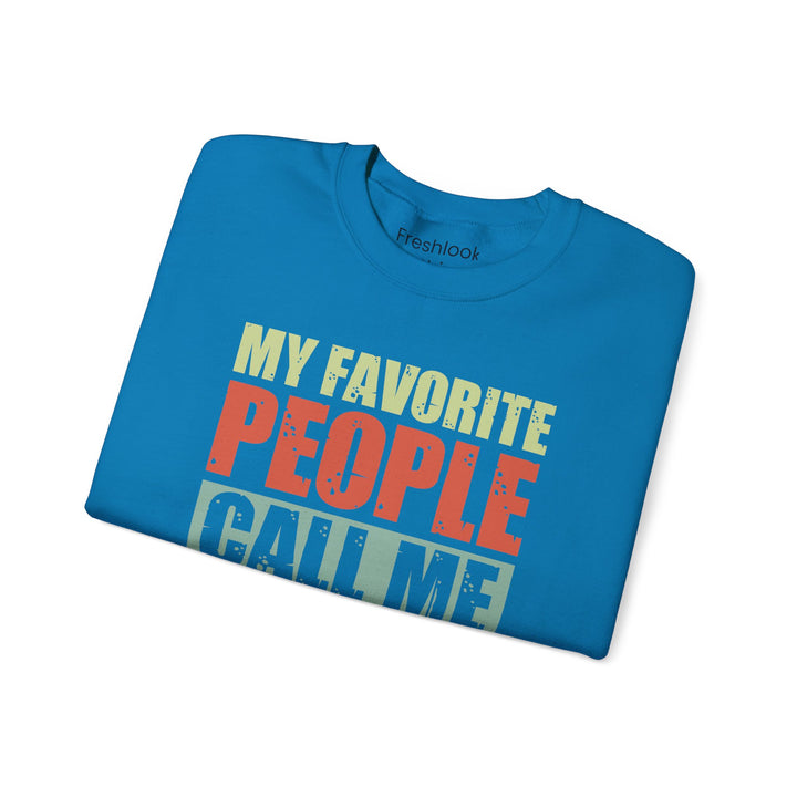 Dad’s Sweatshirt – My Favorite People Call Me Dad Design